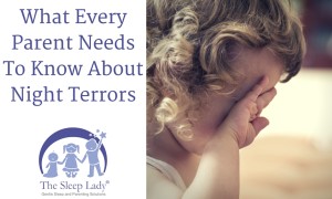 What Every Parent Needs To Know About Night Terrors
