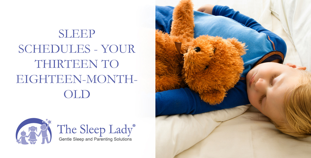 Toddler Sleep Schedules --- Your Thirteen To Eighteen-Month-Old