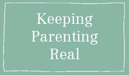 keeping-parenting-real-02